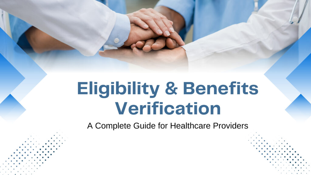 Banner with the text “Eligibility & Benefits Verification: A Complete Guide for Healthcare Providers,” featuring icons like an insurance card, checklist, and stethoscope, representing patient coverage verification in medical billing.