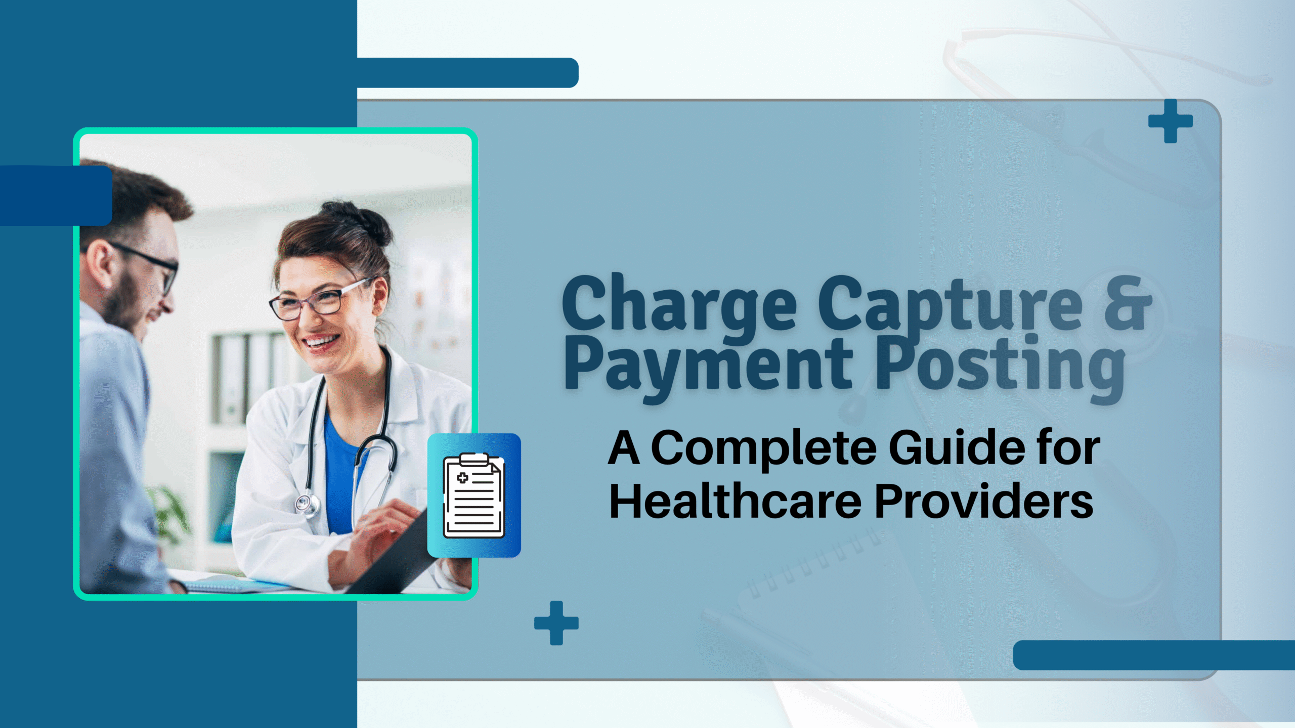 Kayal article Banner - Medical Billing Specialist Illinois Charge Capture & Payment Posting: A Complete Guide for Healthcare Providers” with medical icons like a clipboard, stethoscope, and dollar sign representing accurate billing and revenue cycle management.